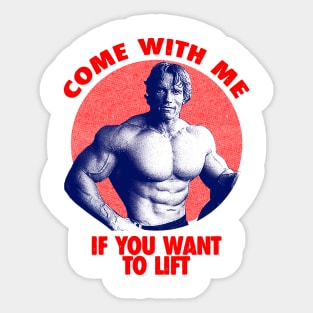 Come With Me If You Want To Lift Sticker